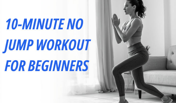 10-Minute No-Jump Workout for Beginners