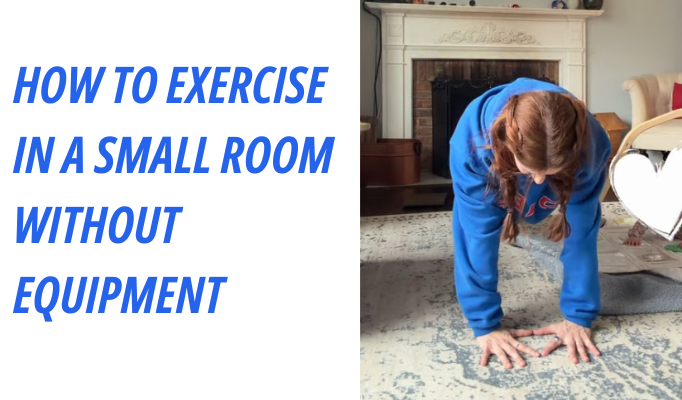 How To Exercise In A Small Room Without Equipment