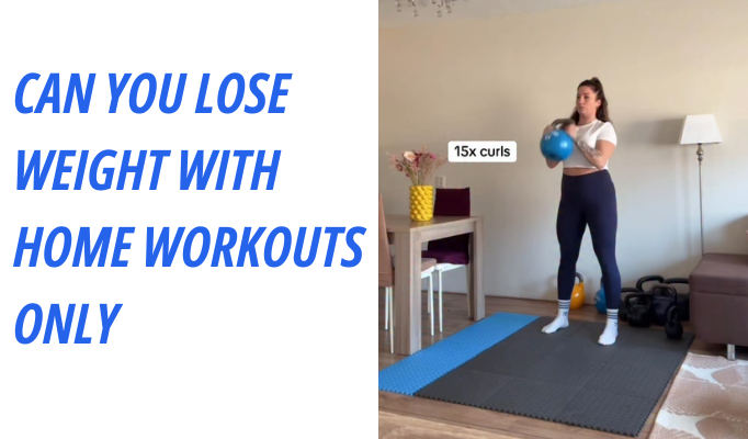 Can You Lose Weight With Home Workouts Only