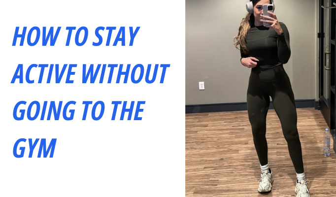 How To Stay Active Without Going To The Gym