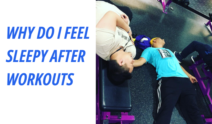 Why Do I Feel Sleepy After Workouts